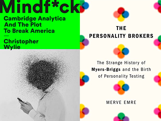 Two book covers (on left) Mindf*ck by Christopher Wylie and (on right) The Personality Brokers by Merve Emre
