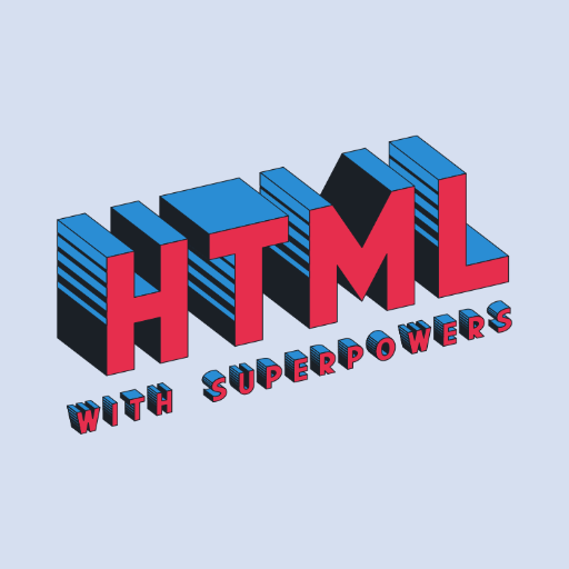 HTML with Superpowers